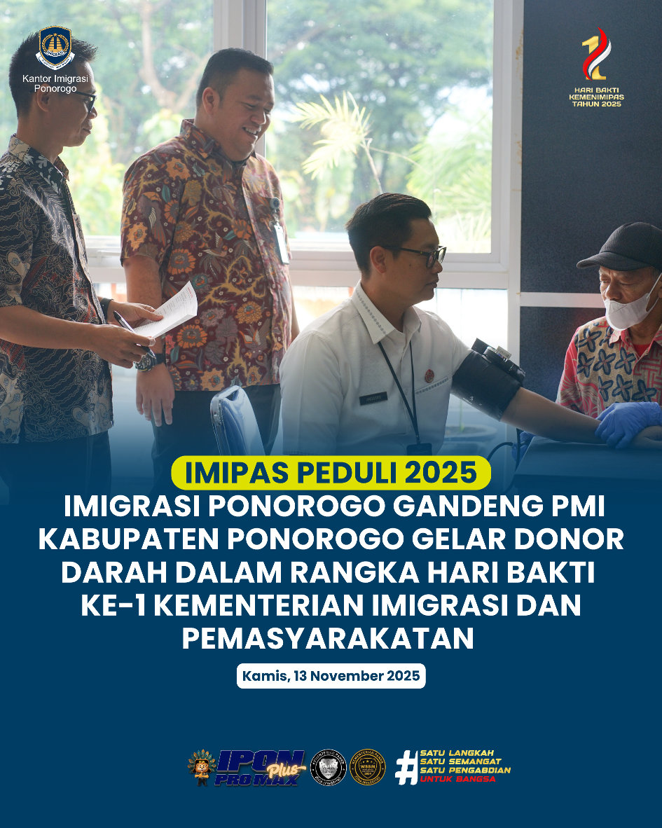 IMIPAS PEDULI 2025 IMIGRASI PONOROGO GANDENG PMI KABUPATEN PONOROGO GELAR DONOR DARAH DALAM RANGKA HARI BAKTI KE-1 KEMENTERIAN IMIGRASI DAN PEMASYARAKATAN