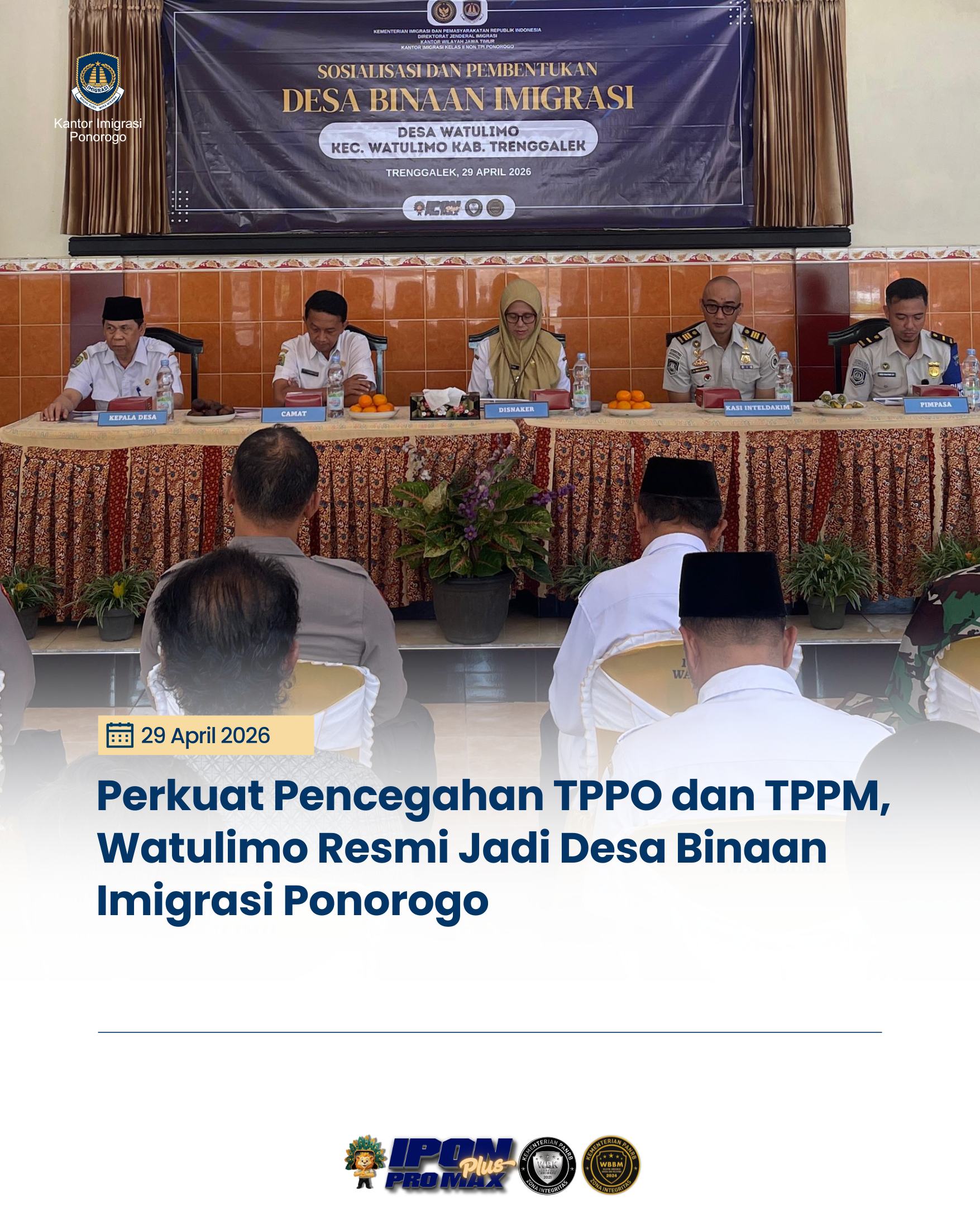 Perkuat Pencegahan TPPO dan TPPM,  Watulimo Resmi Jadi Desa Binaan Imigrasi Ponorogo