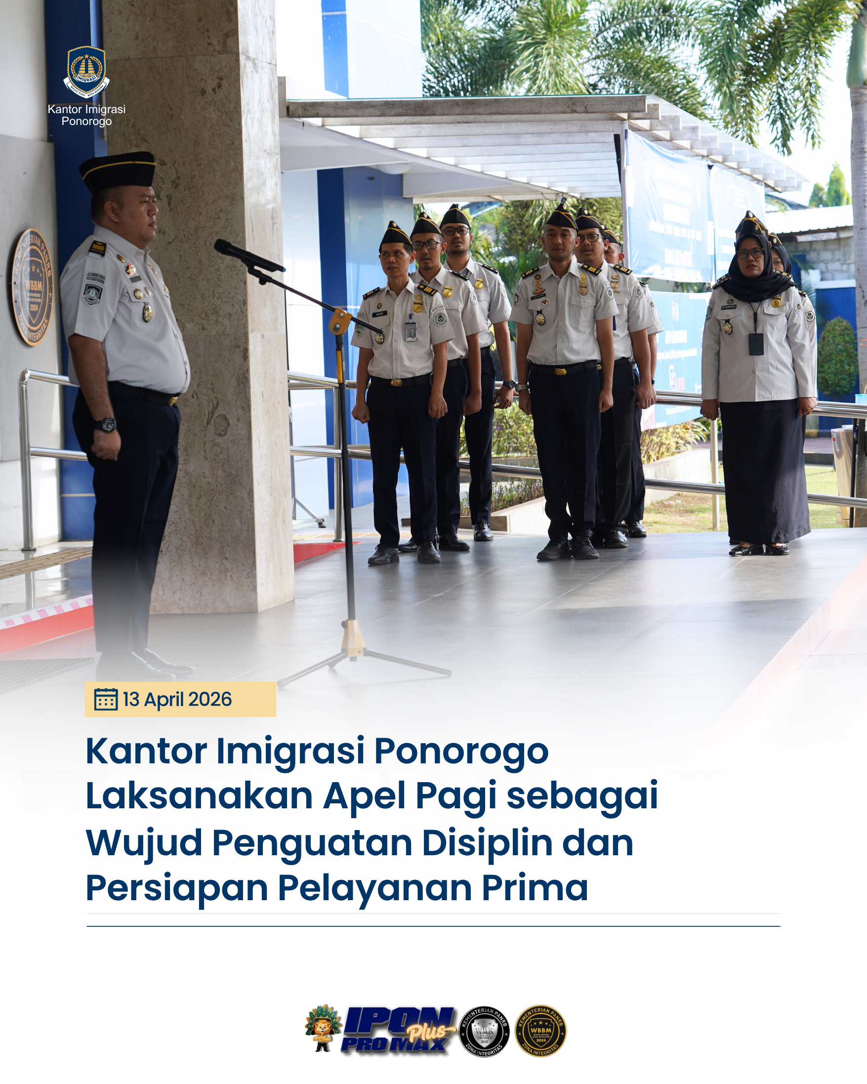 Kantor Imigrasi Ponorogo  Laksanakan Apel Pagi sebagai Wujud Penguatan Disiplin dan Persiapan Pelayanan Prima
